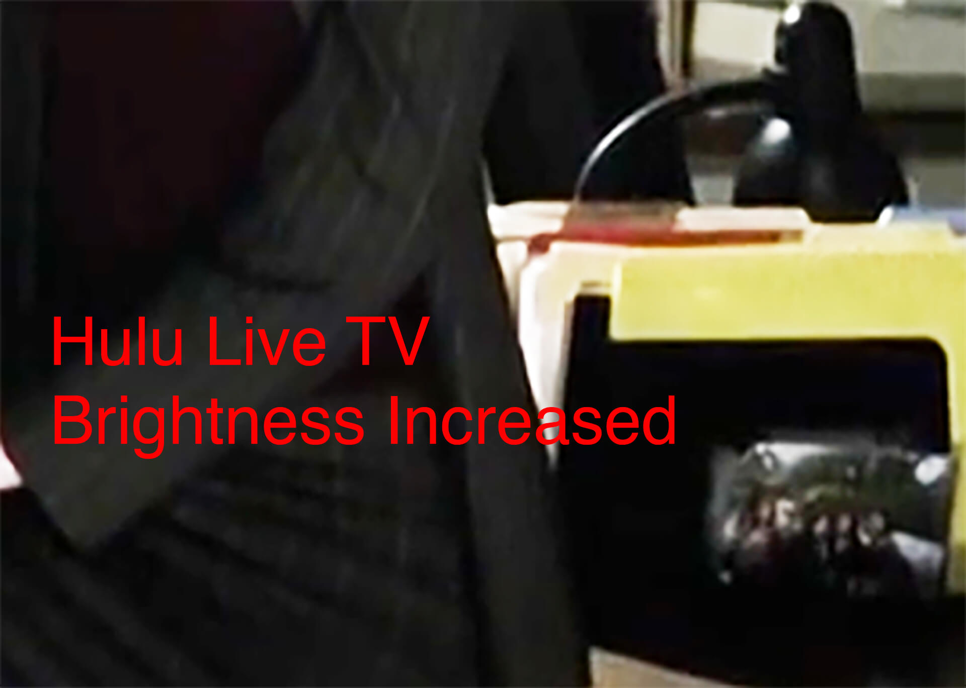 Hulu Live TV Brightness Increased